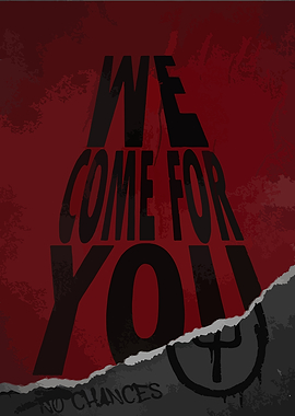 We Come For You Poster