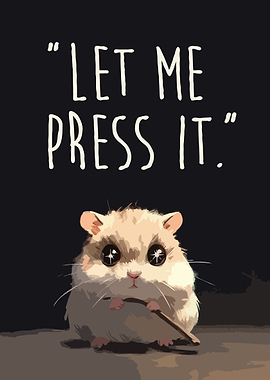 Cute Hamster Wants to Press Button
