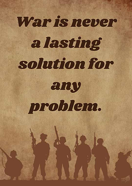 War is not a lasting solution quote