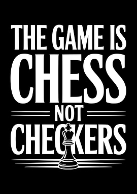 The Game is Chess Not Checkers