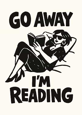 Go Away Reading Poster