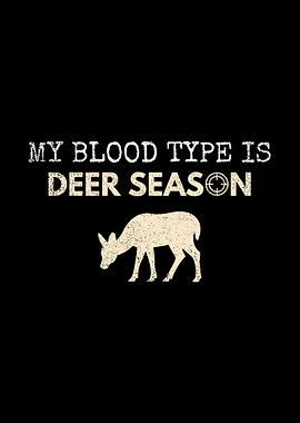 Rustic cabin wall art - 'My Blood Type Is Deer Season' funny deer hunting lodge poster