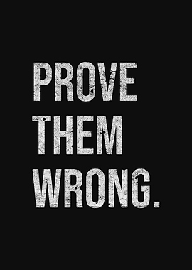 Prove Them Wrong Text Art