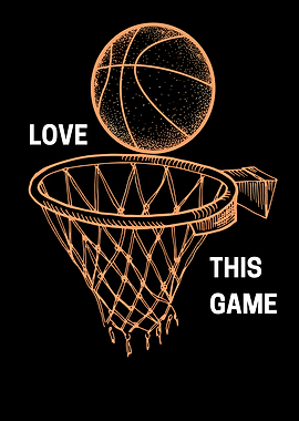 Basketball Love This Game