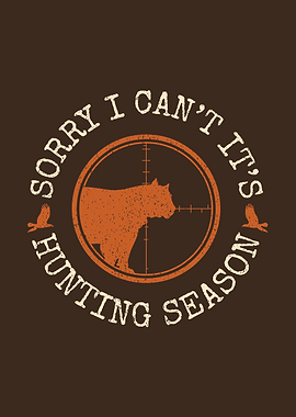 Rustic cabin wall art - 'Sorry I Can't It's Hunting Season' funny cougar hunting lodge poster