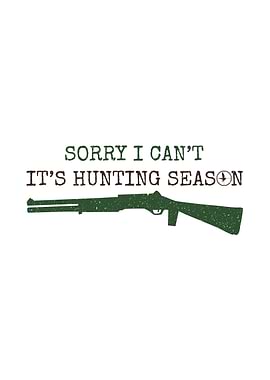 Funny hunting wall art - 'Sorry I Can't It's Hunting Season' rustic man cave poster for hunters