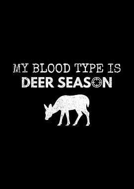 Hunting humor poster - 'My Blood Type Is Deer Season' man cave and outdoors wall decor