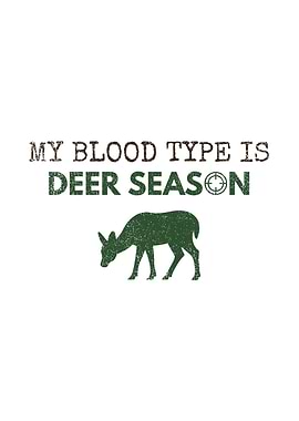 Deer hunting decor - 'My Blood Type Is Deer Season' hunter wall art for cabin and lodge