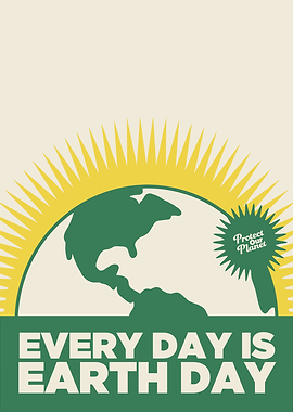 Every Day Is Earth Day Poster