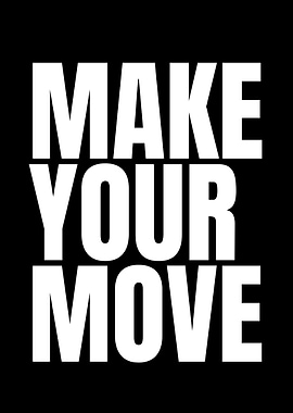 Make Your Move