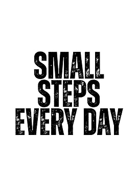 Small Steps Every Day