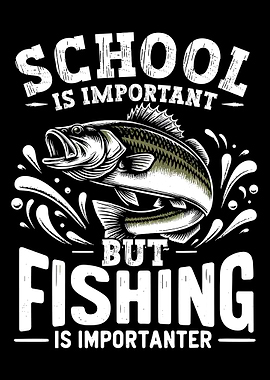Fishing Is Importanter Poster, Funny Bass Fishing Wall Art, Fisherman Humor Print