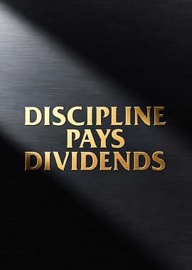 Discipline Pays Dividends Text Art