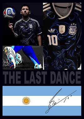 Lionel Messi Argentina 'The Last Dance'