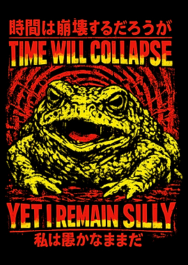 Time Will Collapse Yet I Remain Silly Poster, Funny Frog Japanese Style Wall Art