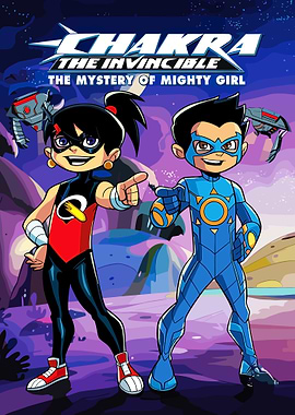 Chakra The Invincible: The Mystery of Mighty Girl