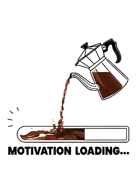 Motivation Loading Coffee