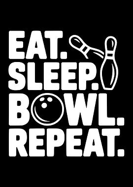 Eat Sleep Bowl Repeat Bowling Graphic