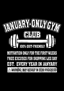 January Only Gym Club Poster, Funny Workout Humor Wall Art, Quit Friendly Fitness Print