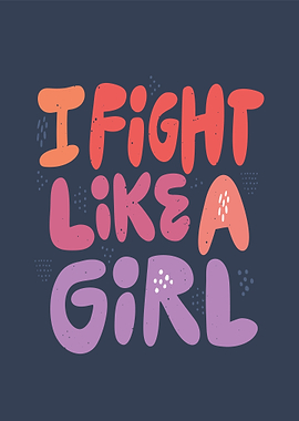 I Fight Like A Girl Text Art