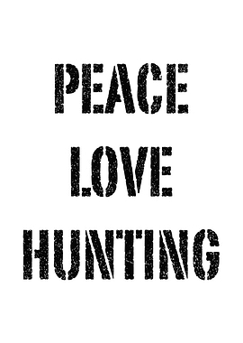 Rustic cabin wall art - 'Peace Love Hunting' rustic man cave poster for outdoorsmen