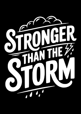 Stronger Than The Storm Text Art