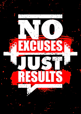 No Excuses Just Results Fitness Poster