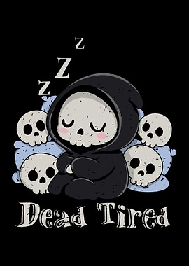 Dead Tired - Death Sleeping