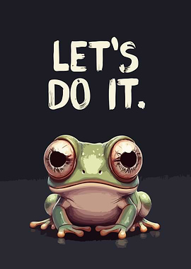 Cute Frog with Big Eyes and Inspirational Text