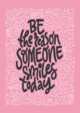 Be the reason someone smiles today text art