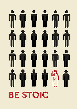 Be Stoic