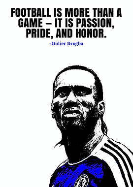 Didier Drogba Football Quote