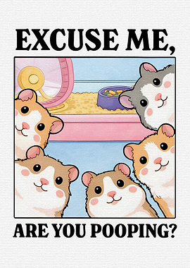Cute Hamsters Asking 'Are You Pooping?'