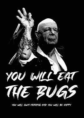 You Will Eat The Bugs