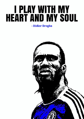 Didier Drogba Quote Poster