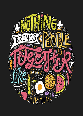 Food brings people together text art