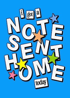 I Got a Note Sent Home Today