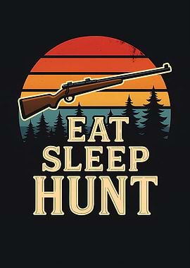 Eat Sleep Hunt Vintage Sunset