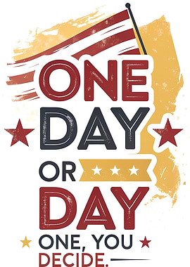 One Day or Day One Decide
