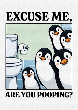Penguins Ask 'Are You Pooping?'