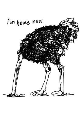 I'm Home Now Ostrich Poster, Funny Minimal Animal Sketch, Quirky Humor Wall Art Print