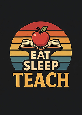 Eat Sleep Teach Retro Sunset