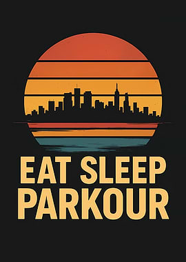 Eat Sleep Parkour Cityscape Retro Sunset
