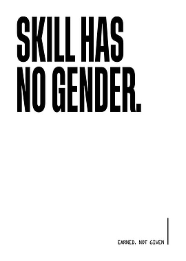 Skill Has No Gender Text Art