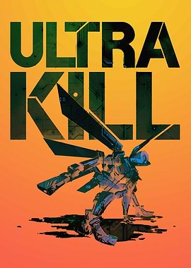ULTRA KILL Robot Poster