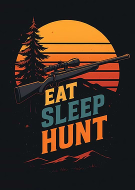 Eat Sleep Hunt Rifle Sunset