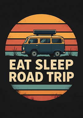 Eat Sleep Road Trip Van Sunset