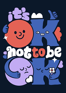 It's OK Not To Be OK Poster, Mental Health Support Wall Art, Cute Positive Message Print