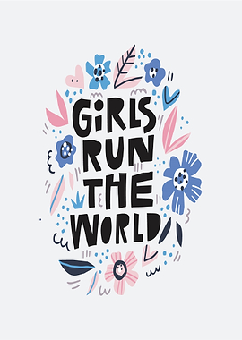 Girls Run The World Floral Art