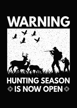 Deer hunting decor - Funny 'Warning: Hunting Season Is Now Open' man cave and outdoors wall decor